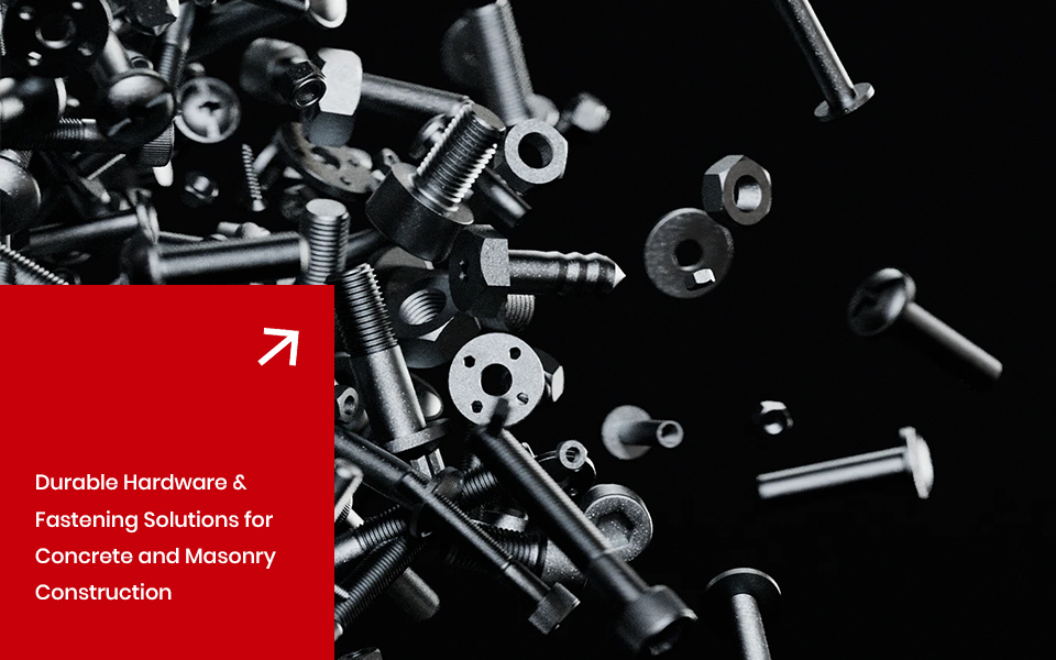 Durable hardware and fastening solutions for concrete and masonry structures