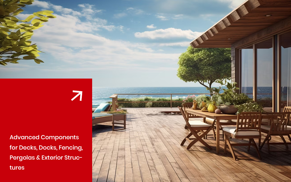 Advanced components suitable for terraces, docks, fences, pergolas and outdoor structures